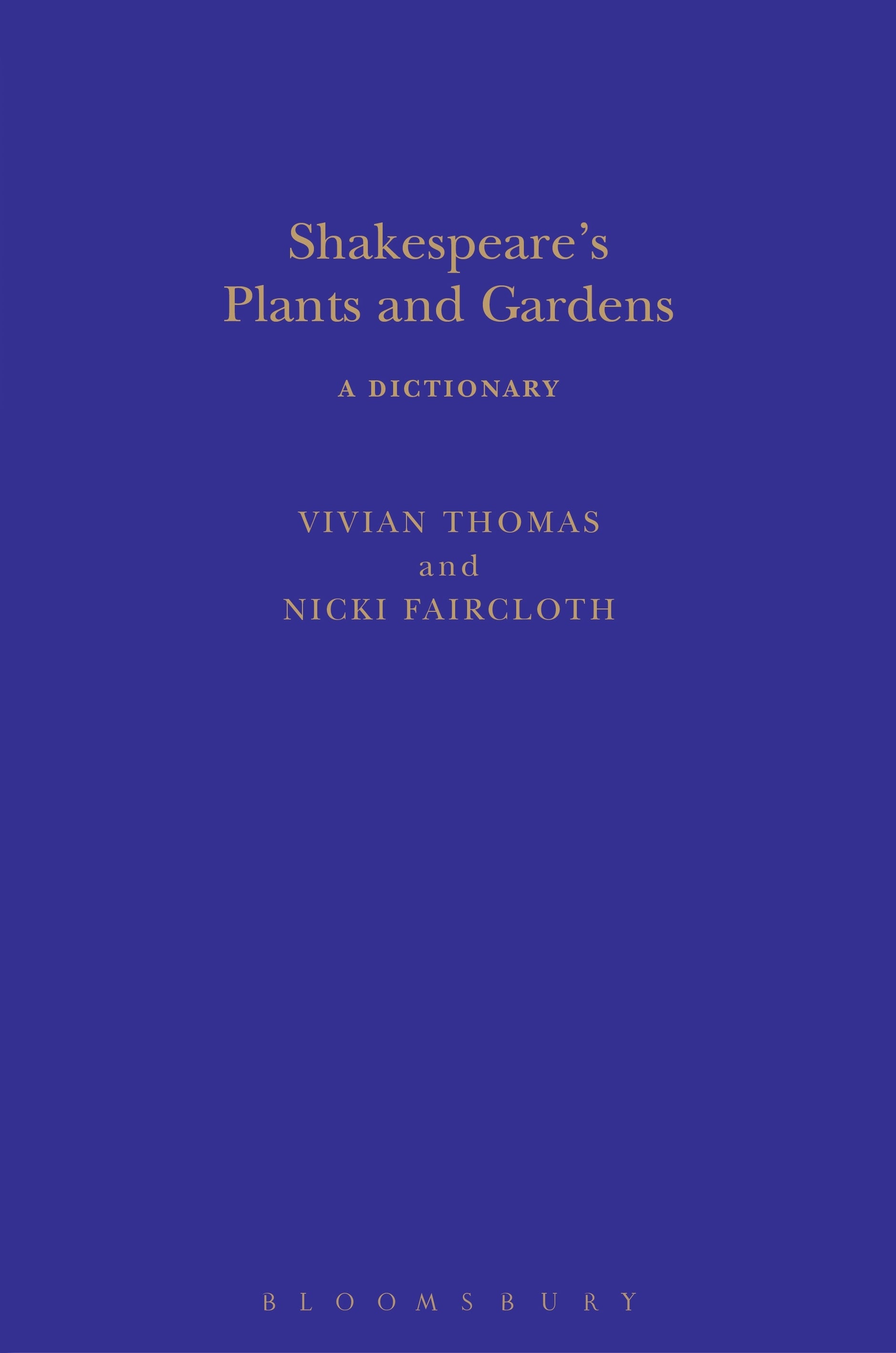Shakespeare's Plants and Gardens: A Dictionary