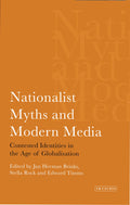 Nationalist Myths and Modern Media