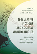 Speculative Fictions and Societal Vulnerabilities