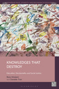 Knowledges that Destroy