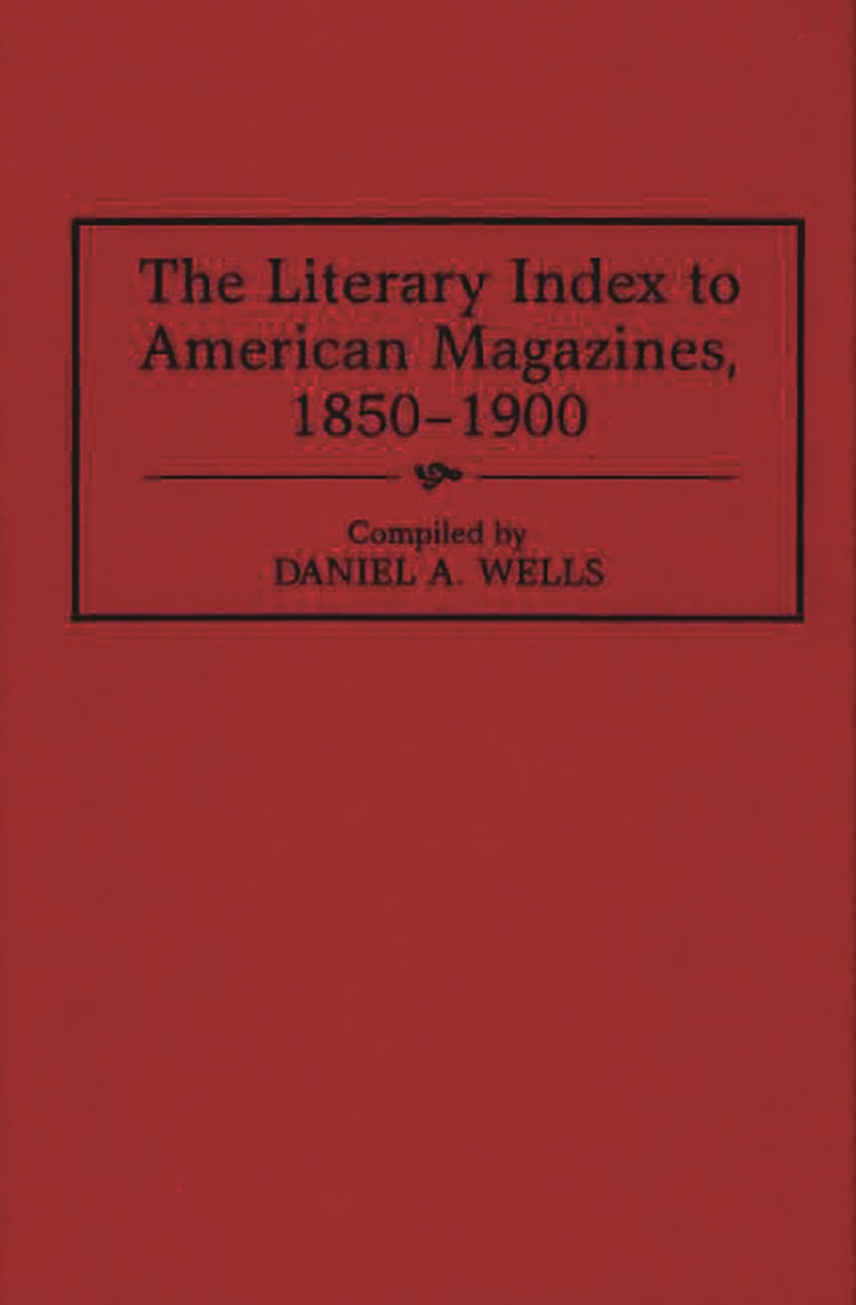 Literary Index to American Magazines, 1850-1900
