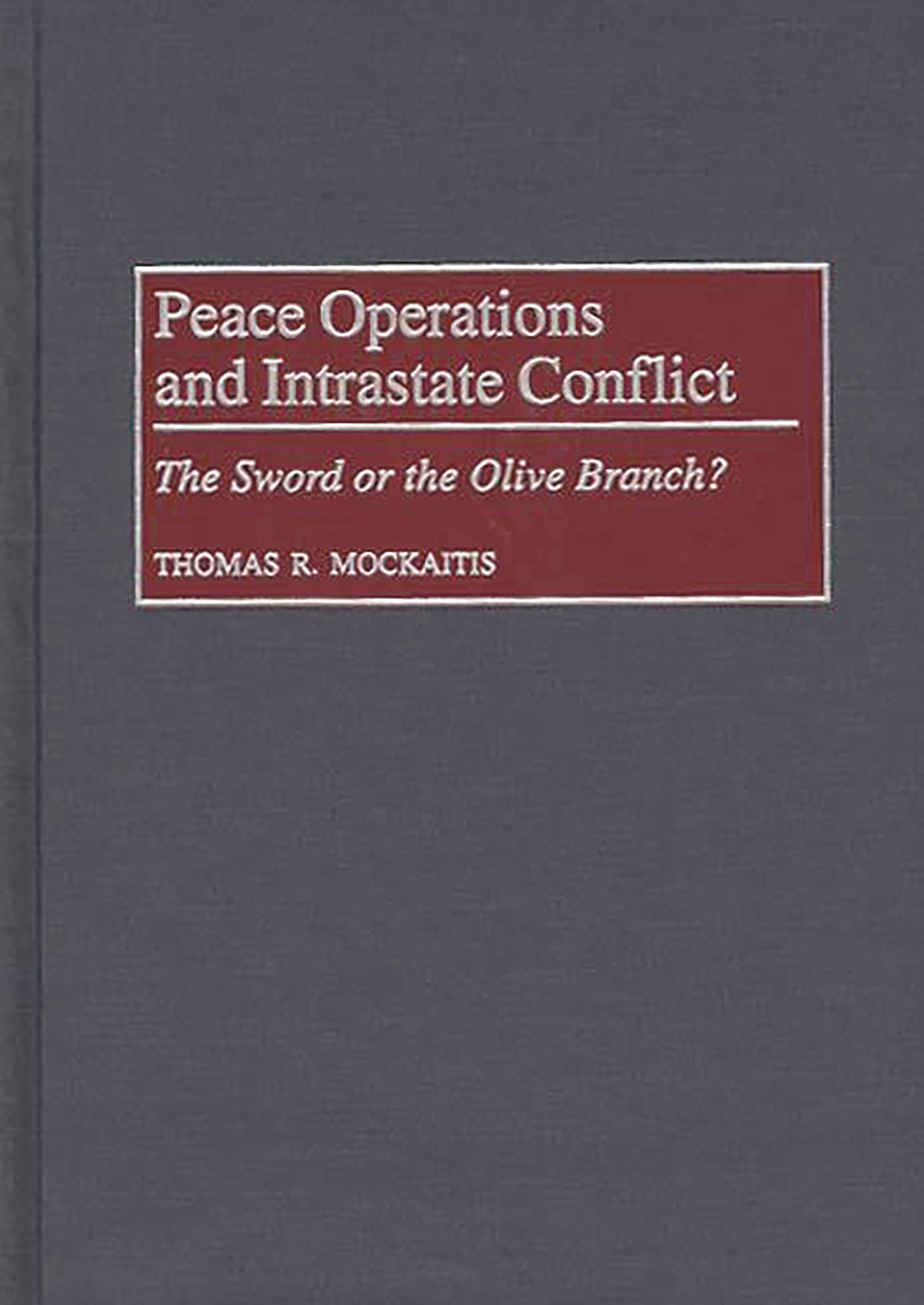 Peace Operations and Intrastate Conflict
