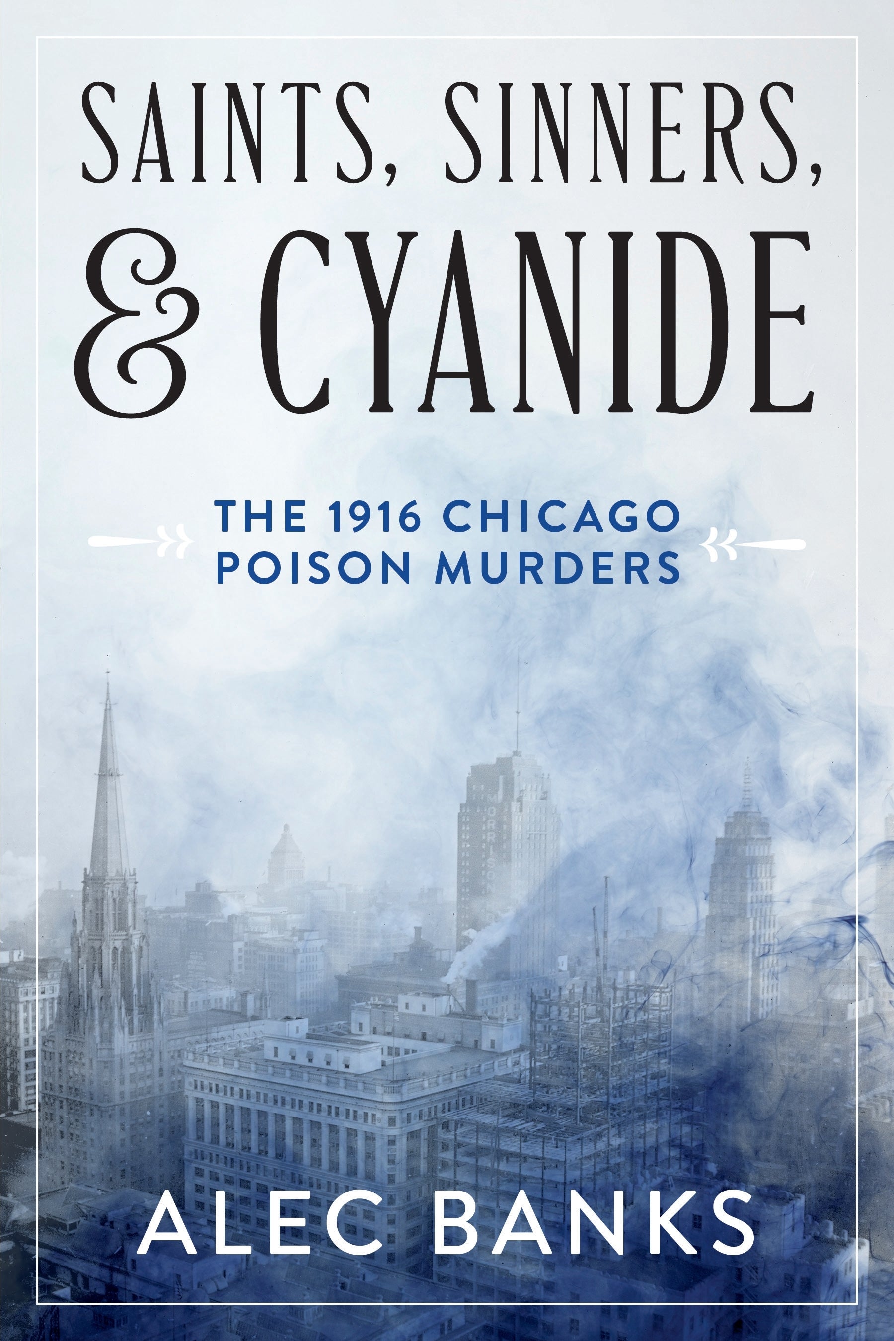 Saints, Sinners, and Cyanide