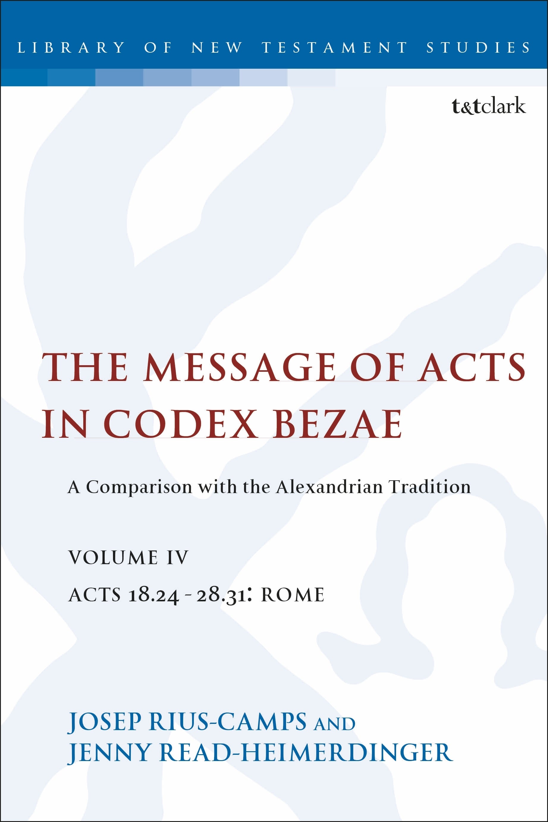Message of Acts in Codex Bezae, Volume IV