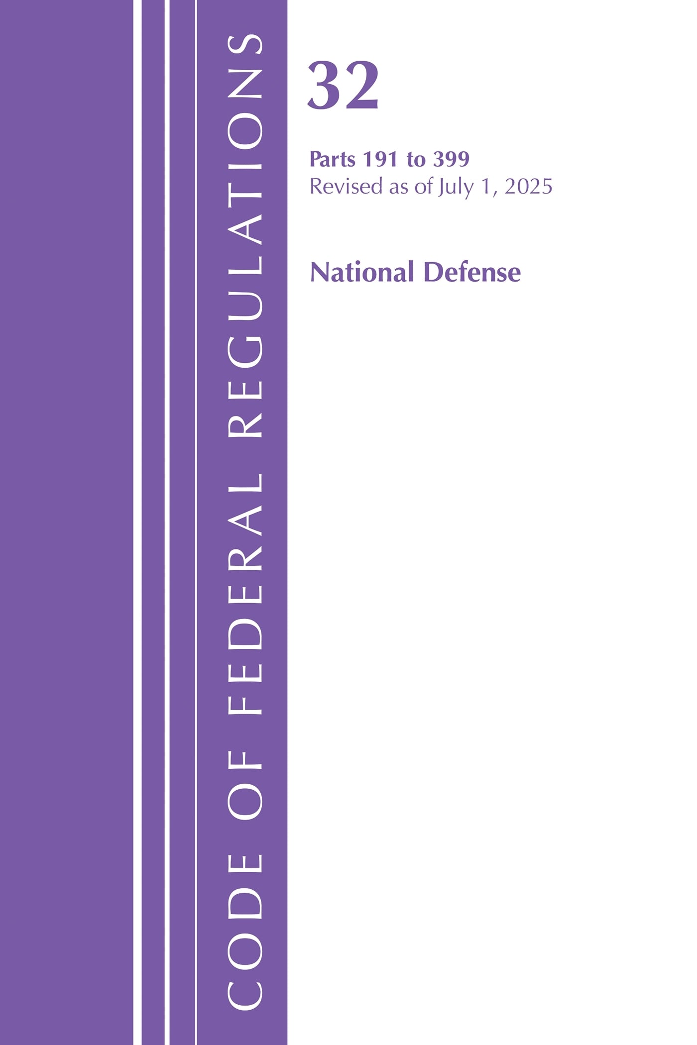 Code of Federal Regulations, Title 32 National Defense 191-399, Revised as of July 1, 2025