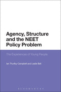 Agency, Structure and the NEET Policy Problem
