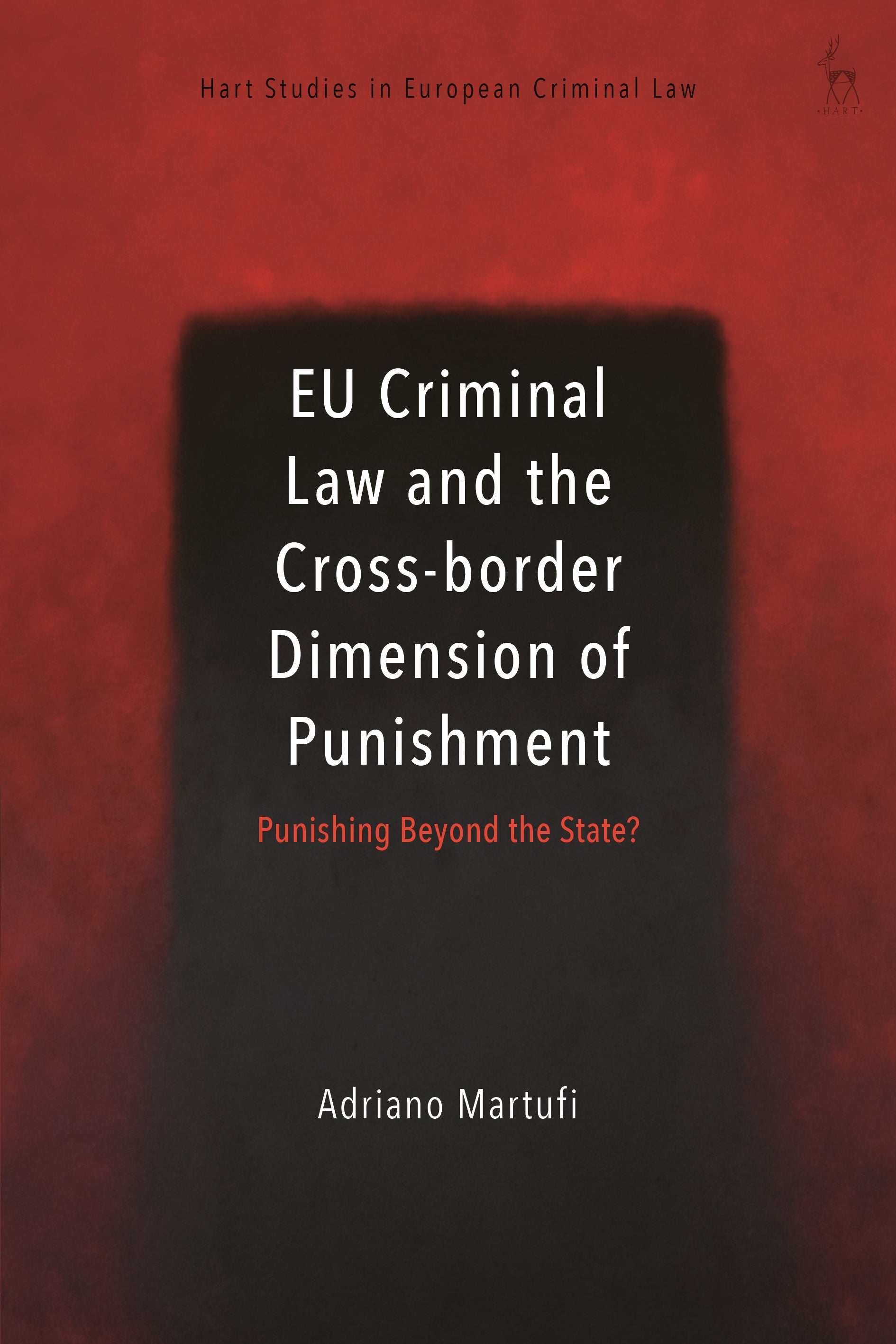 EU Criminal Law and the Cross-border Dimension of Punishment