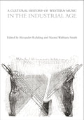 Cultural History of Western Music in the Industrial Age