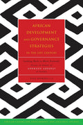 African Development and Governance Strategies in the 21st Century