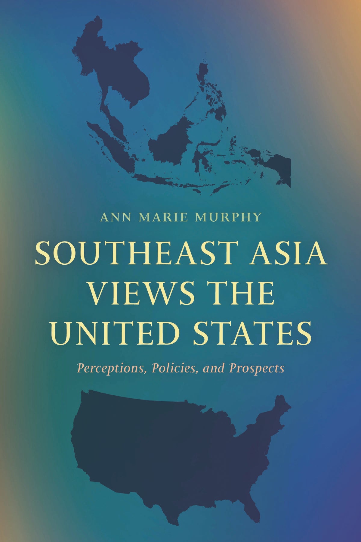 Southeast Asia Views the United States