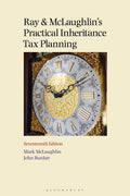 Ray and McLaughlin's Practical Inheritance Tax Planning 17th edition