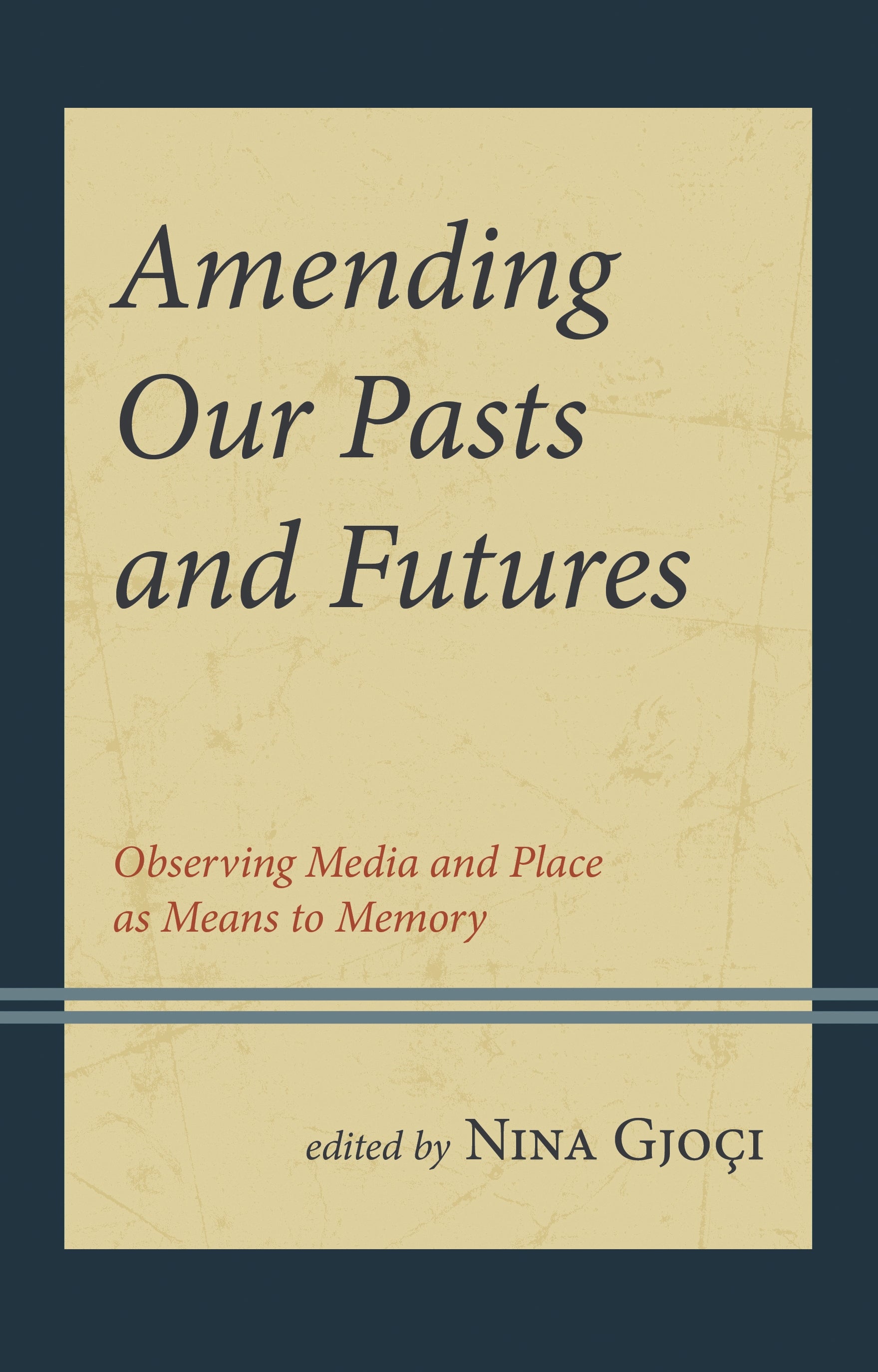 Amending Our Pasts and Futures