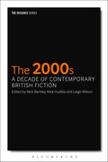 2000s: A Decade of Contemporary British Fiction