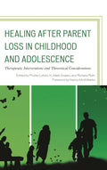 Healing after Parent Loss in Childhood and Adolescence