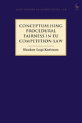 Conceptualising Procedural Fairness in EU Competition Law