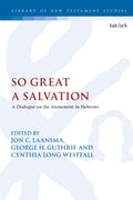 So Great A Salvation