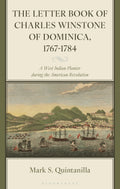 Letter Book of Charles Winstone of Dominica, 1767-1784