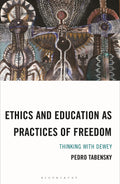Ethics and Education as Practices of Freedom