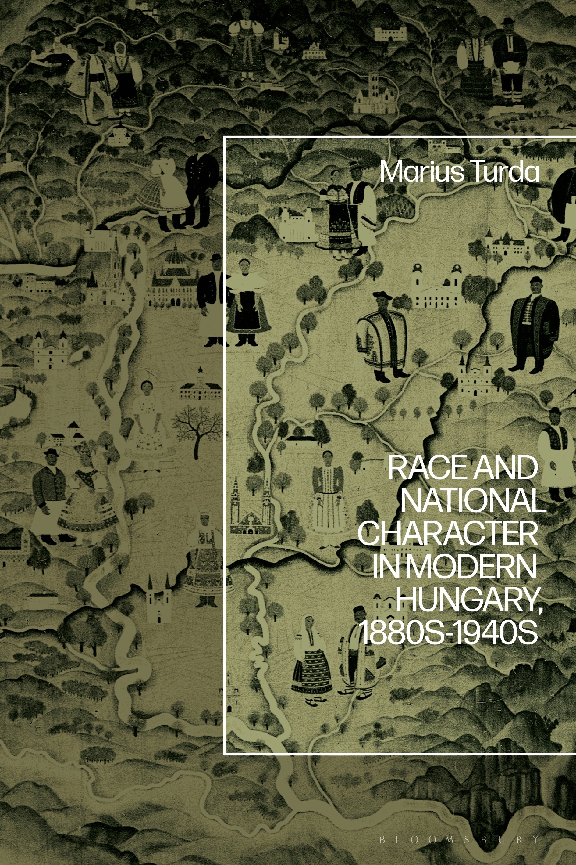 Race and National Character in Modern Hungary, 1880s-1940s