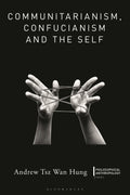 Communitarianism, Confucianism and the Self