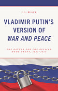 Vladimir Putin's Version of War and Peace