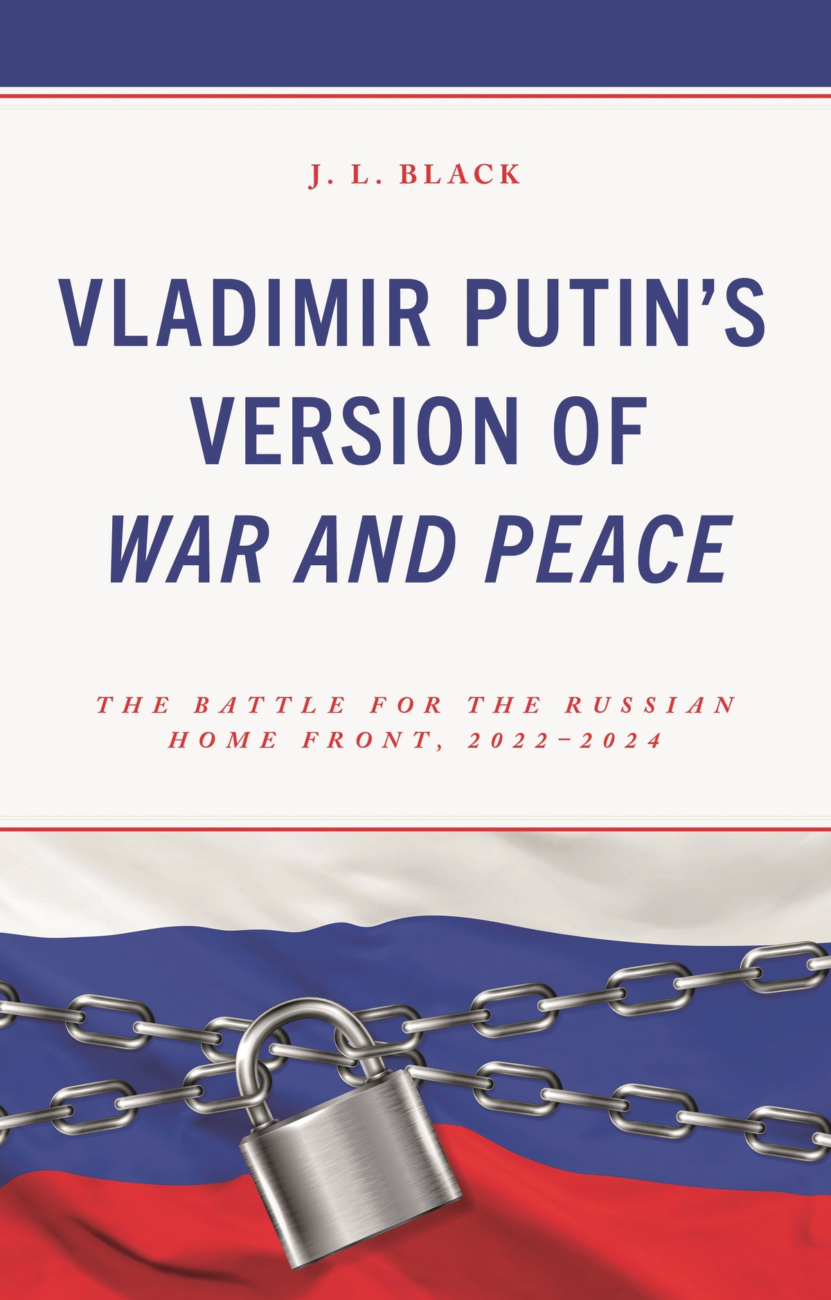 Vladimir Putin's Version of War and Peace