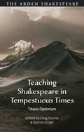Teaching Shakespeare in Tempestuous Times