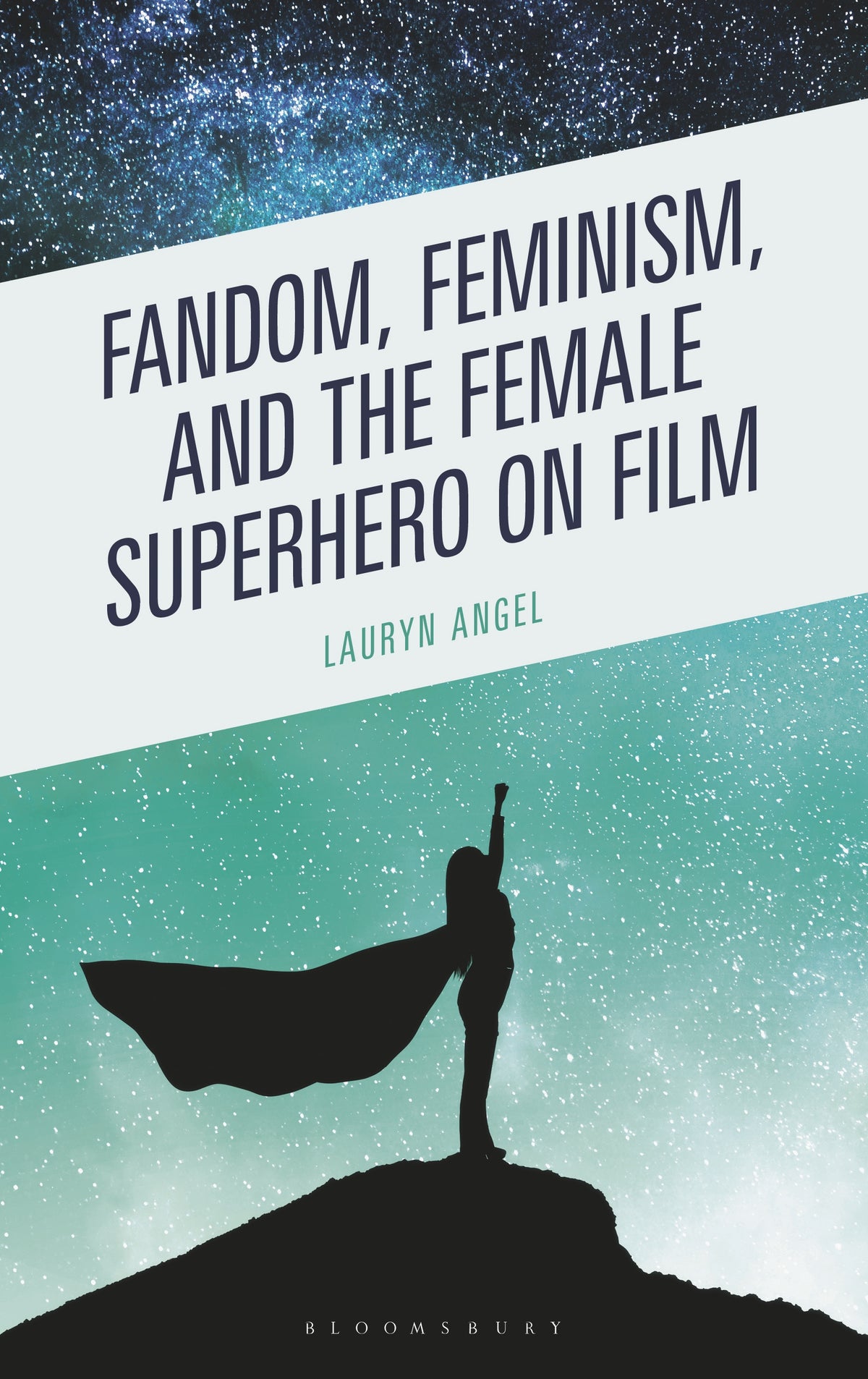 Fandom, Feminism, and the Female Superhero on Film