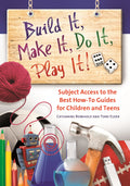 Build It, Make It, Do It, Play It!