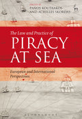 Law and Practice of Piracy at Sea