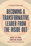 Becoming a Transformative Leader from the Inside Out