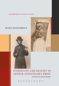 Stereotype and Destiny in Arthur Schnitzler’s Prose