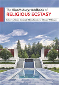 Bloomsbury Handbook of Religious Ecstasy