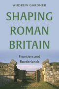 Shaping Roman Britain