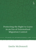 Protecting the Right to Leave in an Era of Externalised Migration Control