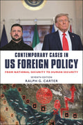 Contemporary Cases in US Foreign Policy