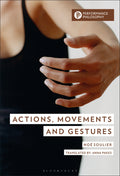 Actions, Movements and Gestures