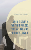 Loren Eiseley’s Writing across the Nature and Culture Divide