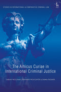 Amicus Curiae in International Criminal Justice