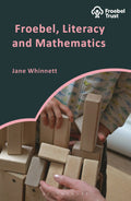 Froebel, Literacy and Mathematics