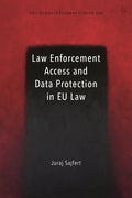 Law Enforcement Access and Data Protection in EU Law