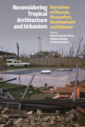 Reconsidering Tropical Architecture and Urbanism