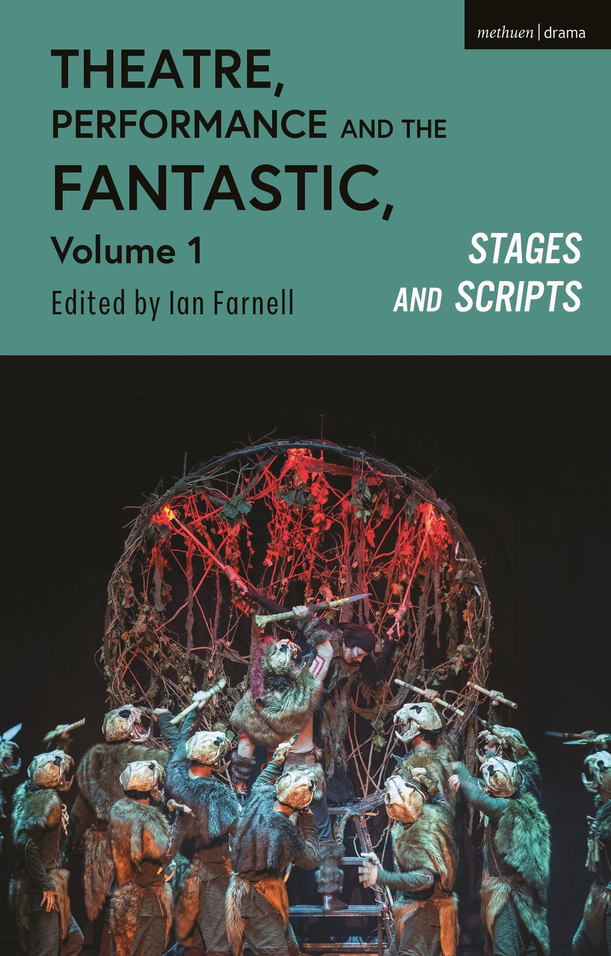 Theatre, Performance and the Fantastic, Volume 1