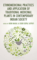 Ethnomedicinal Practices and Application of Traditional Medicinal Plants in Contemporary Indian Society