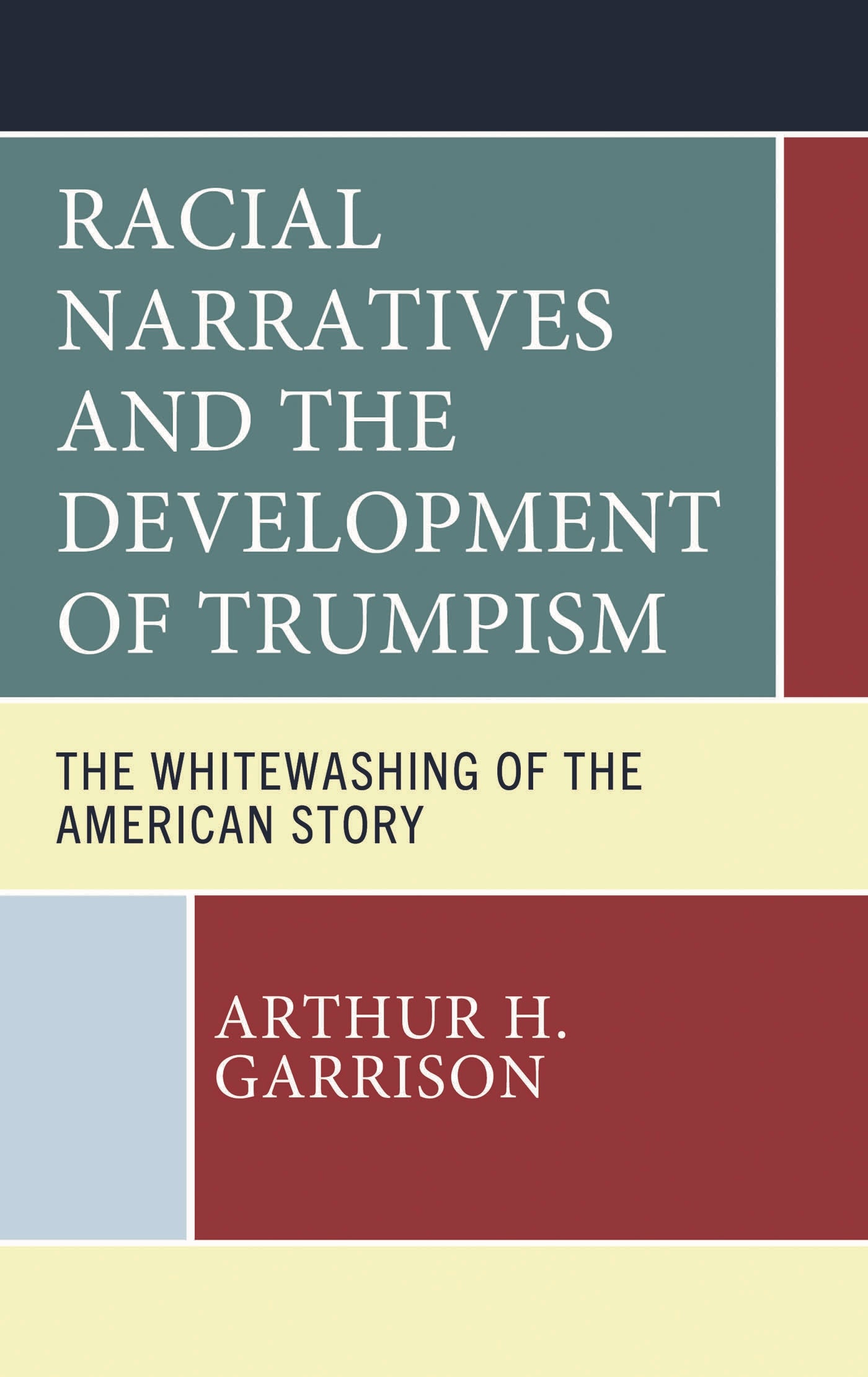 Racial Narratives and the Development of Trumpism