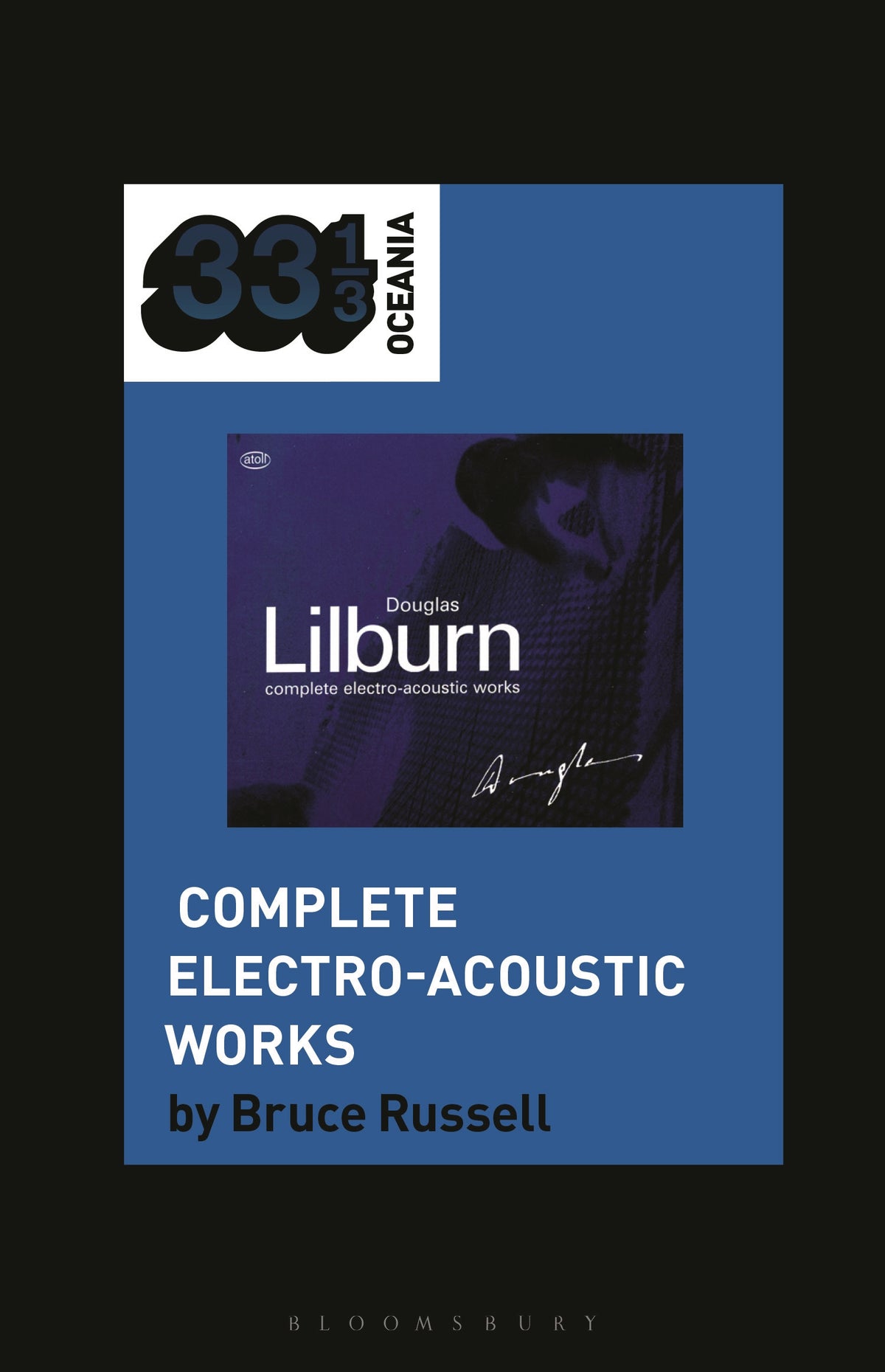 Douglas Lilburn’s Complete Electro-Acoustic Works