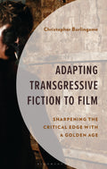 Adapting Transgressive Fiction to Film