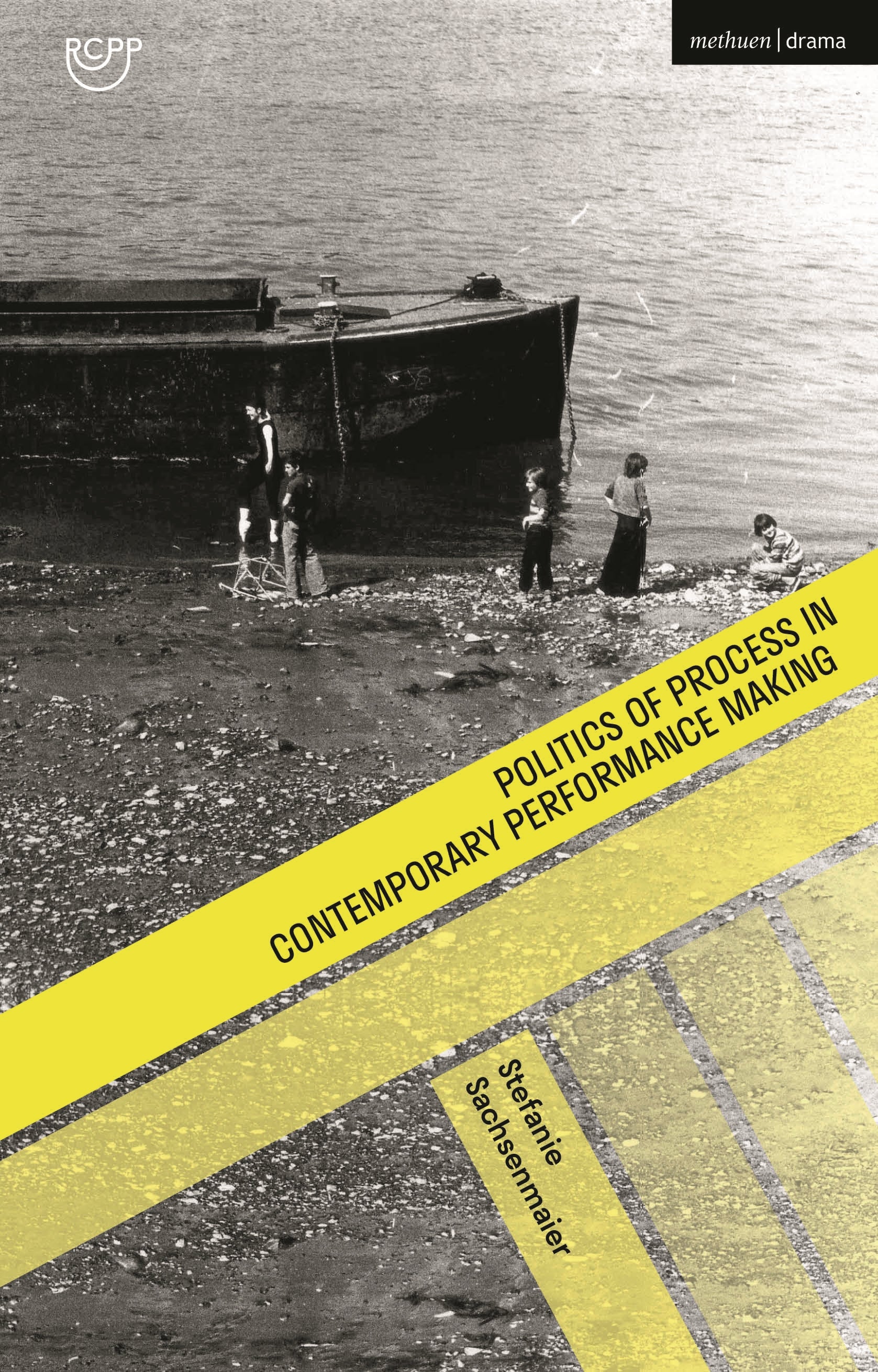 Politics of Process in Contemporary Performance Making
