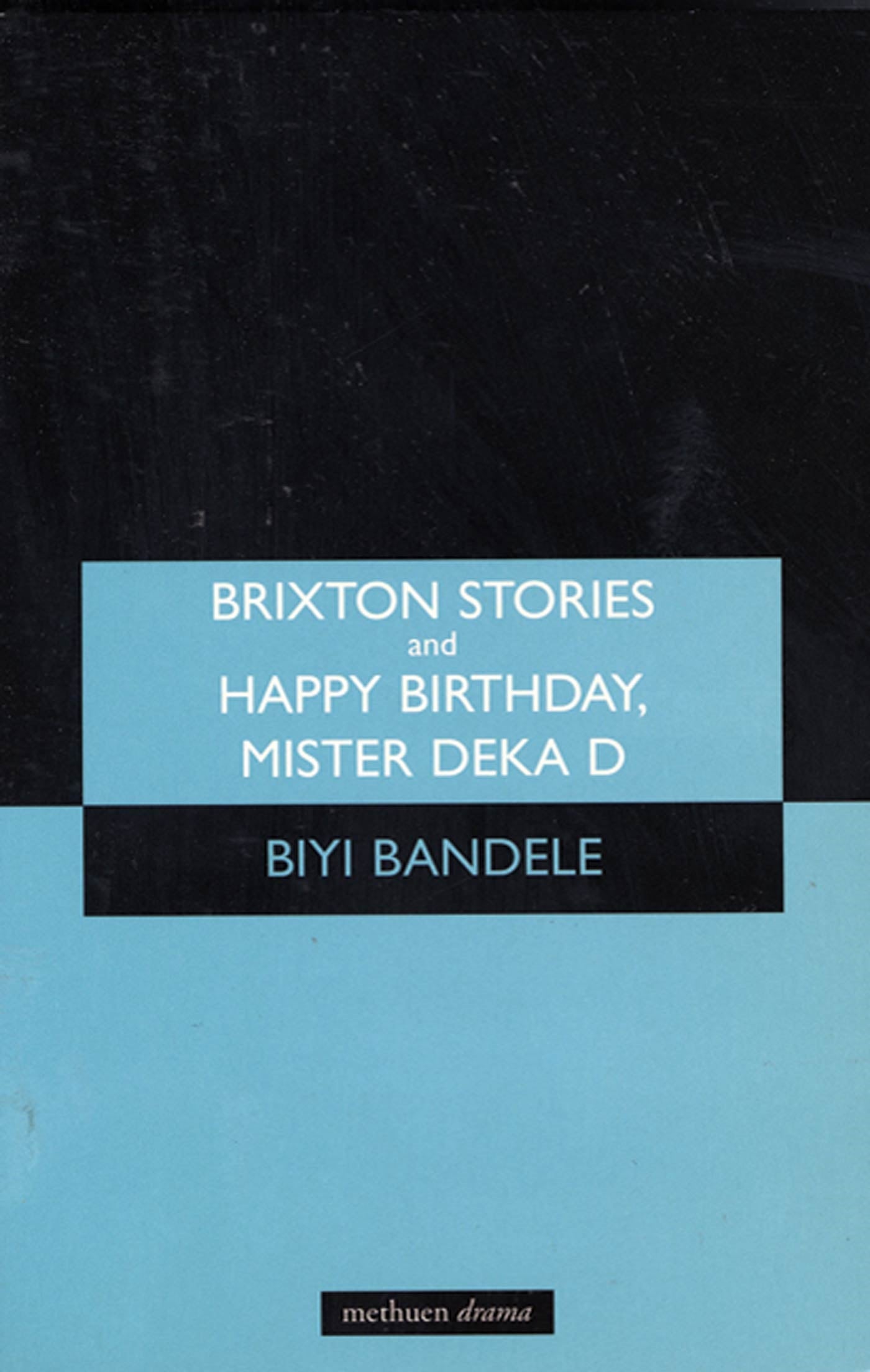 Brixton Stories and Happy Birthday, Mister Deka D
