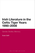 Irish Literature in the Celtic Tiger Years 1990 to 2008